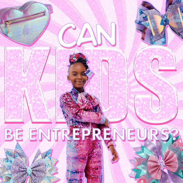 Can Kids Be Entrepreneurs?